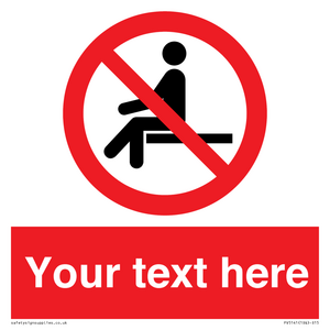 Custom No Sitting Sign